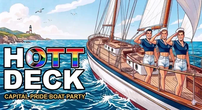HOTT DECK: Capital Pride 2026 event hosted by JC Simon. Image of HOTT Deck logo, an vector image of a sail boat and 3 hot sail guys on board waving